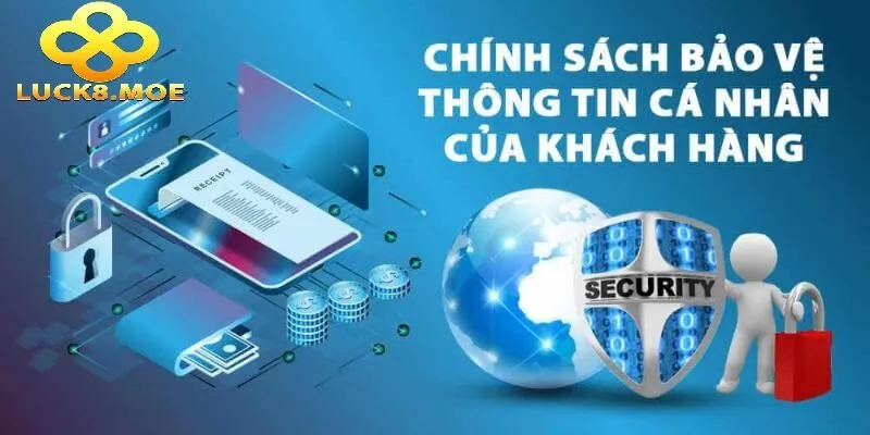 Chính Sách Bảo Mật Luck8 2 Chính Sách Bảo Mật Luck8 – Những Điều Người Chơi Cần Biết