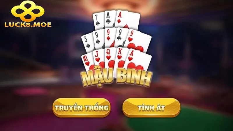 Luật Chơi & Cách Tính Tiền Bài Mậu Binh Luck8 Chuẩn Nhất 1 Nguồn gốc và các trường hợp đặc biệt trong Bài Mậu Binh Luck8