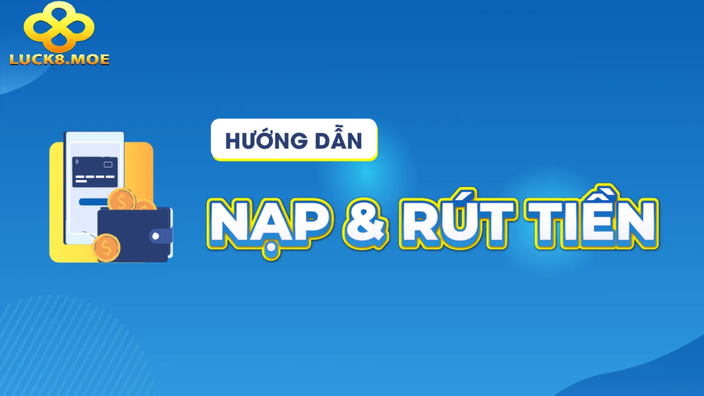 Nạp Tiền Luck8 1 Khám phá thế giới giải trí tại LUCK8