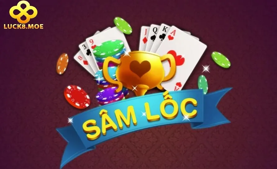 Những nguyên tắc cơ bản khi chơi Sâm Lốc Luck8 cần biết